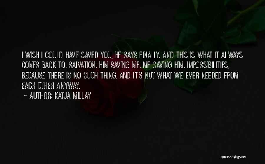 Katja Millay Quotes 2251180