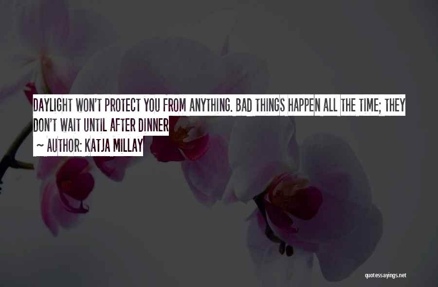 Katja Millay Quotes 722650