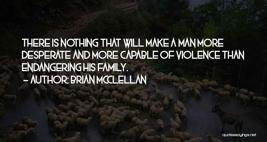 Katlaw Quotes By Brian McClellan