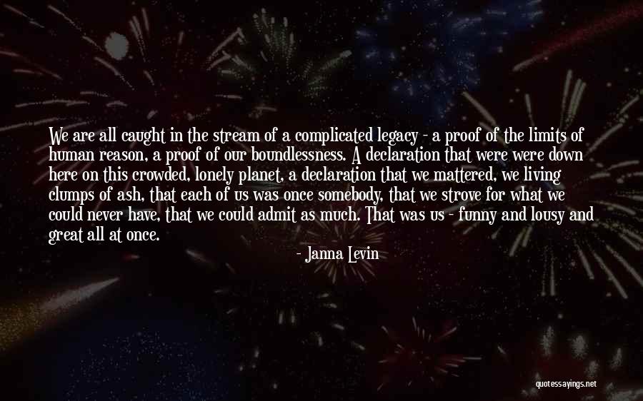Katliam Videolari Quotes By Janna Levin Katliam Videolari Quotes By Janna Levin