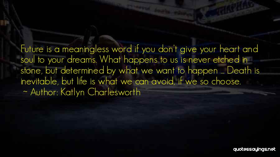 Katlyn Charlesworth Quotes 1262664