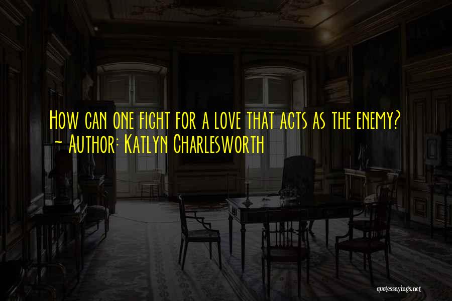 Katlyn Charlesworth Quotes 1440786