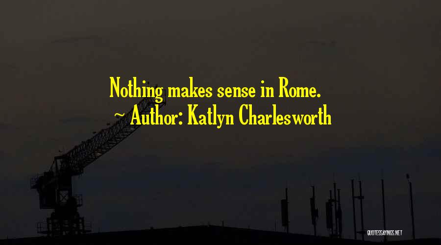 Katlyn Charlesworth Quotes 1735808