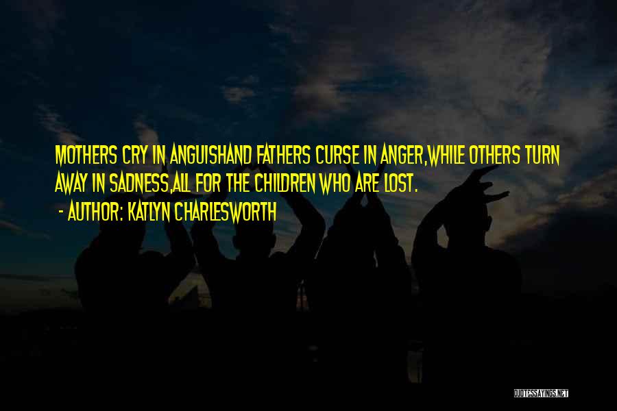 Katlyn Charlesworth Quotes 757600
