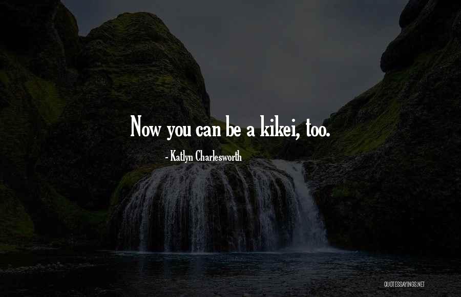 Katlyn Charlesworth Quotes 815131 Katlyn Charlesworth Quotes 815131