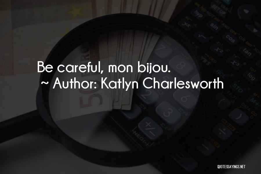 Katlyn Charlesworth Quotes 960547