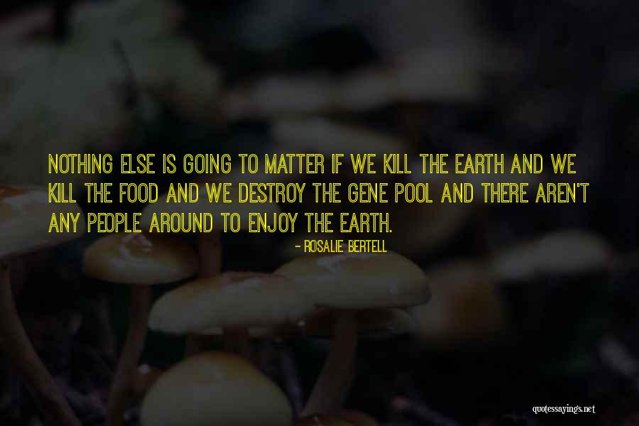 Katmerli Bohaca Quotes By Rosalie Bertell Katmerli Bohaca Quotes By Rosalie Bertell
