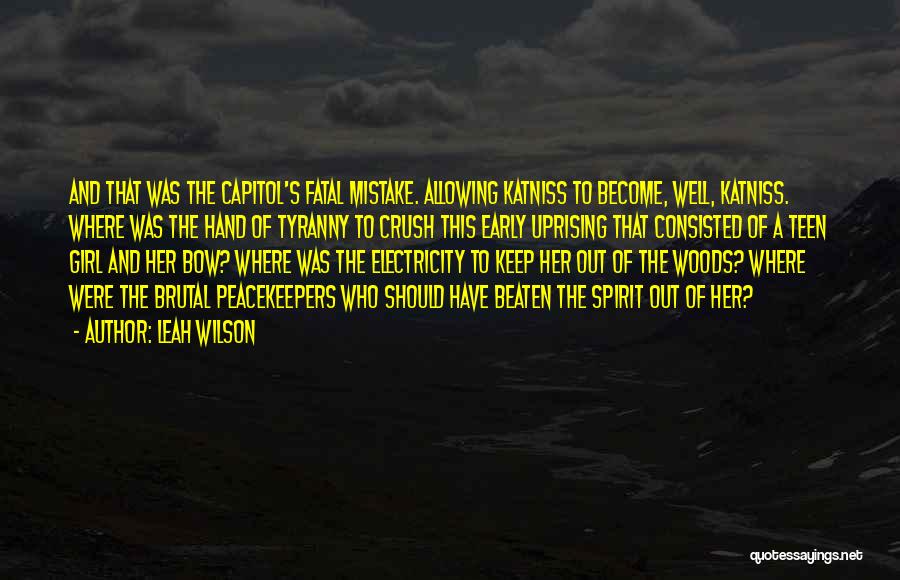 Katniss Capitol Quotes By Leah Wilson