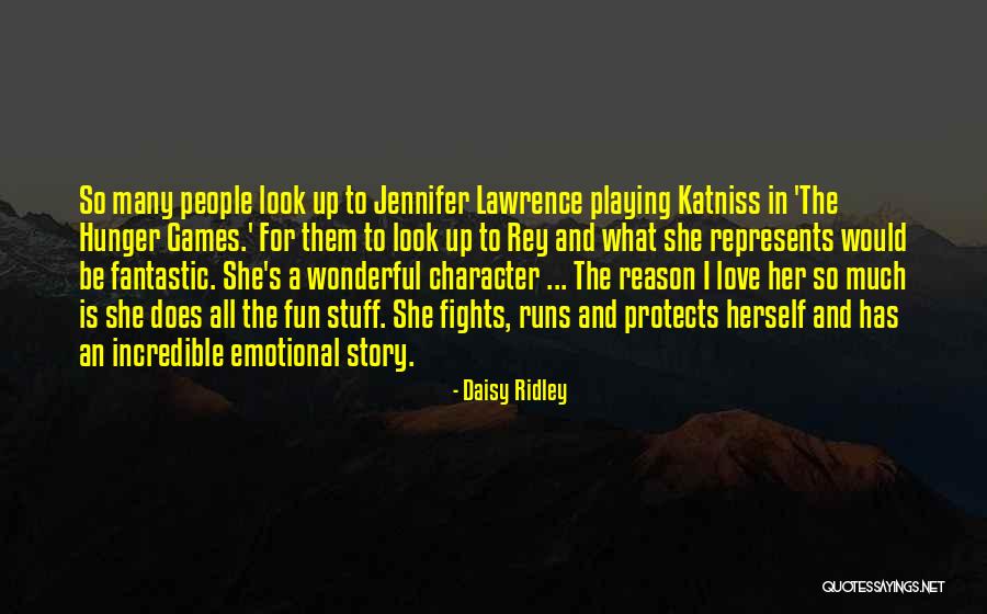 Katniss Character Quotes By Daisy Ridley Katniss Character Quotes By Daisy Ridley