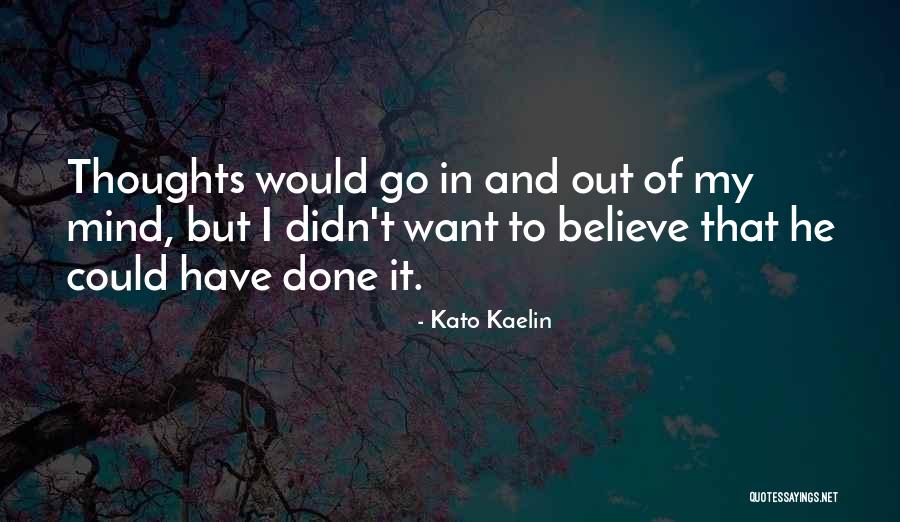 Kato Kaelin Quotes 1455883