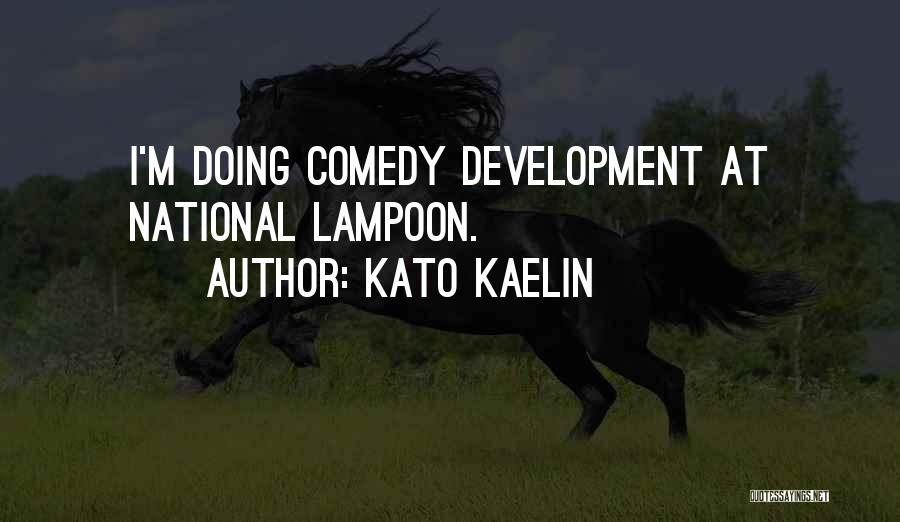 Kato Kaelin Quotes 485353