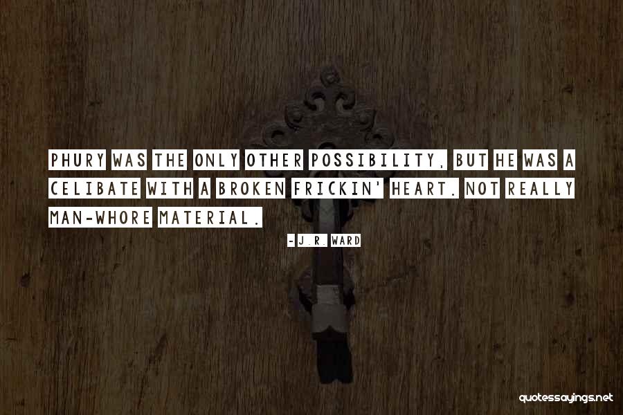 Katorkas Quotes By J.R. Ward Katorkas Quotes By J.R. Ward