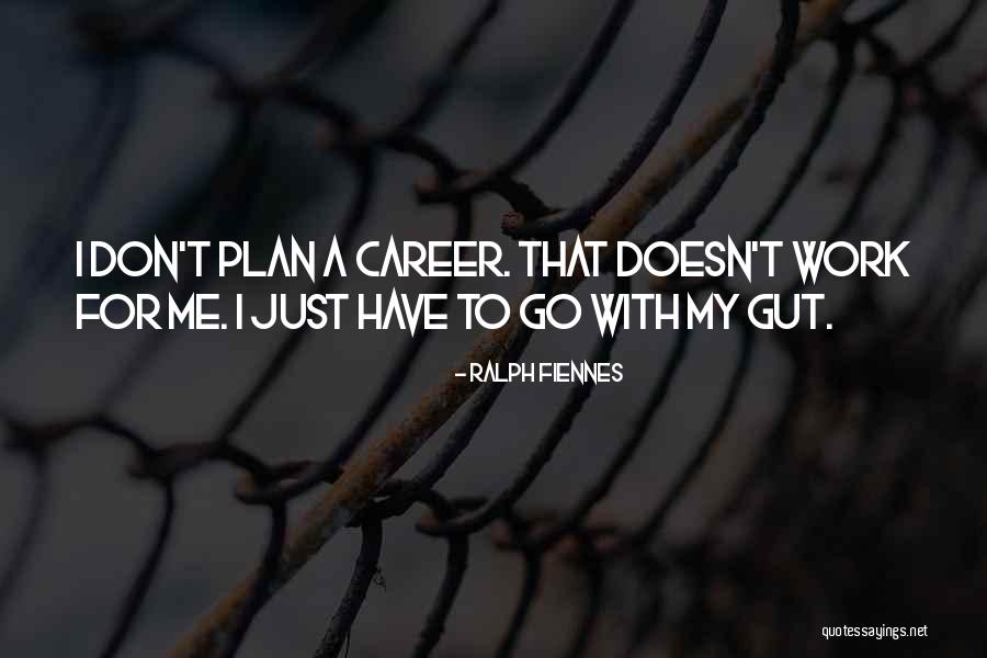Katorkas Quotes By Ralph Fiennes Katorkas Quotes By Ralph Fiennes