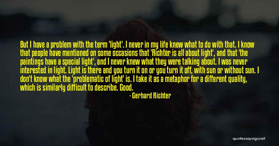 Katragadda Sridhar Quotes By Gerhard Richter Katragadda Sridhar Quotes By Gerhard Richter