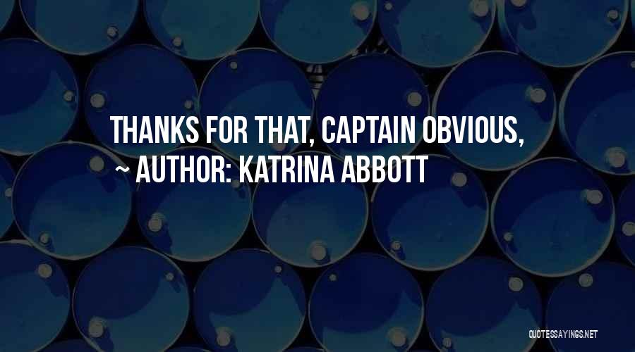 Katrina Abbott Quotes 1392555