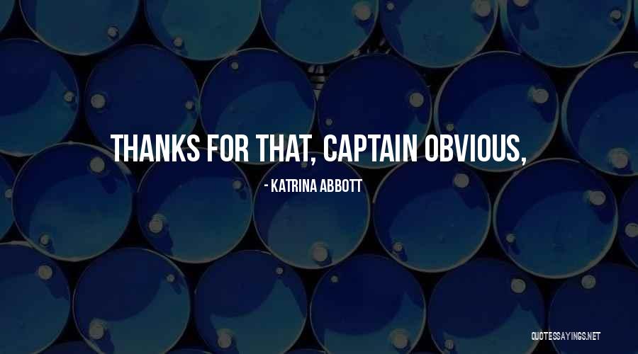 Katrina Abbott Quotes 1392555