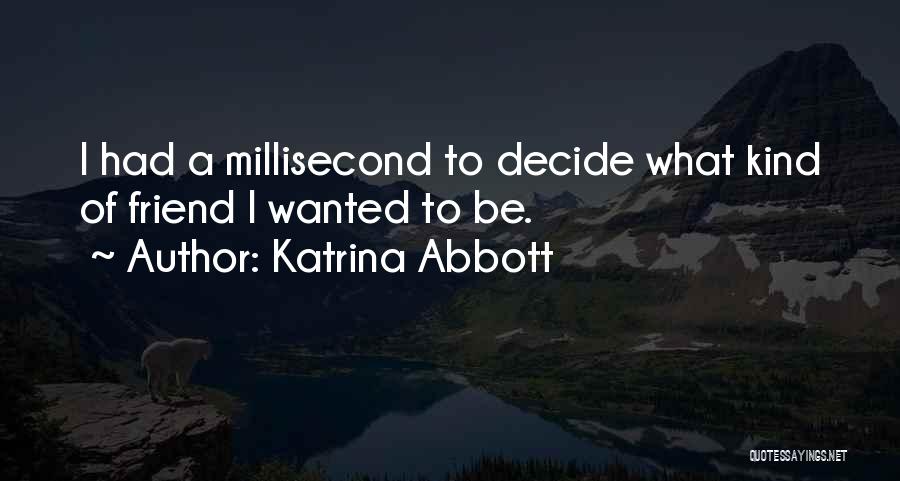 Katrina Abbott Quotes 409071