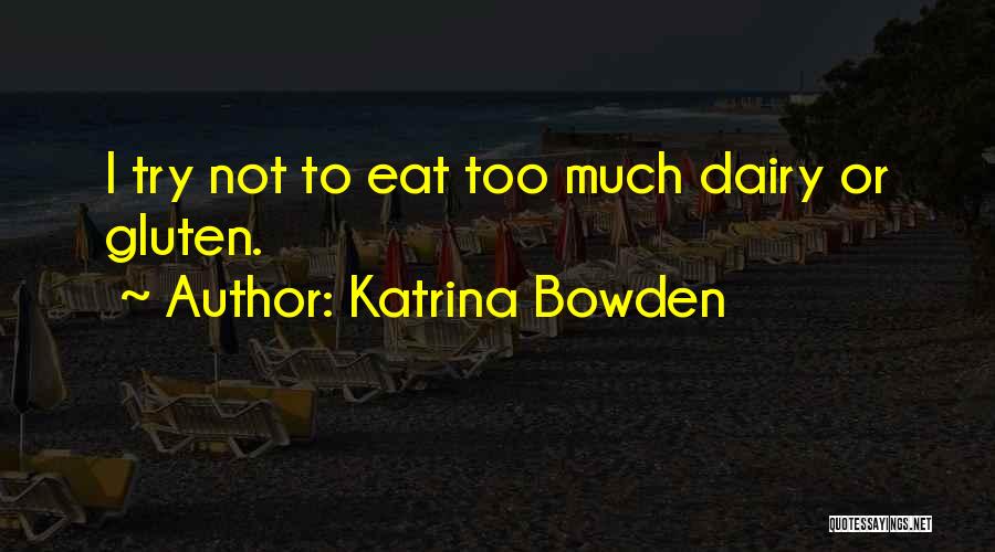 Katrina Bowden Quotes 1428164