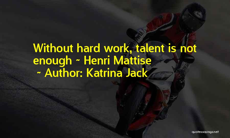 Katrina Jack Quotes 720585