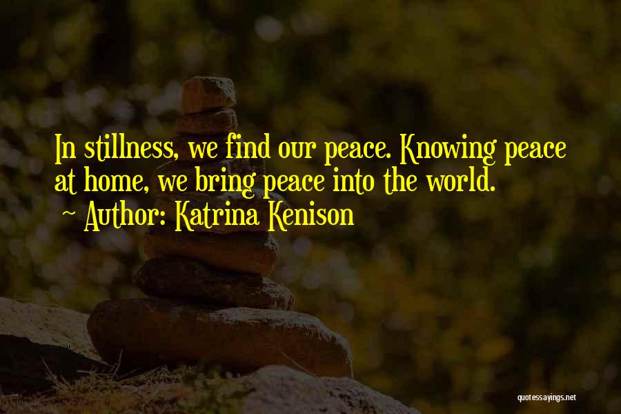 Katrina Kenison Quotes 894226