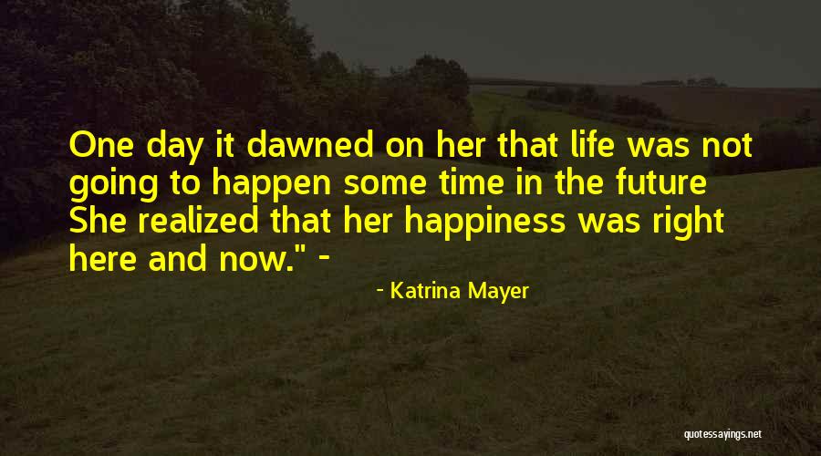 Katrina Mayer Quotes 1442636