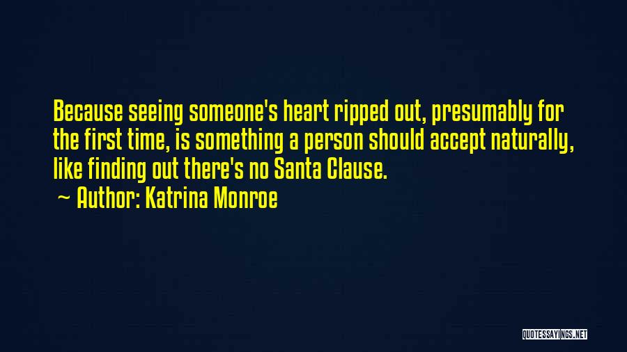 Katrina Monroe Quotes 762715