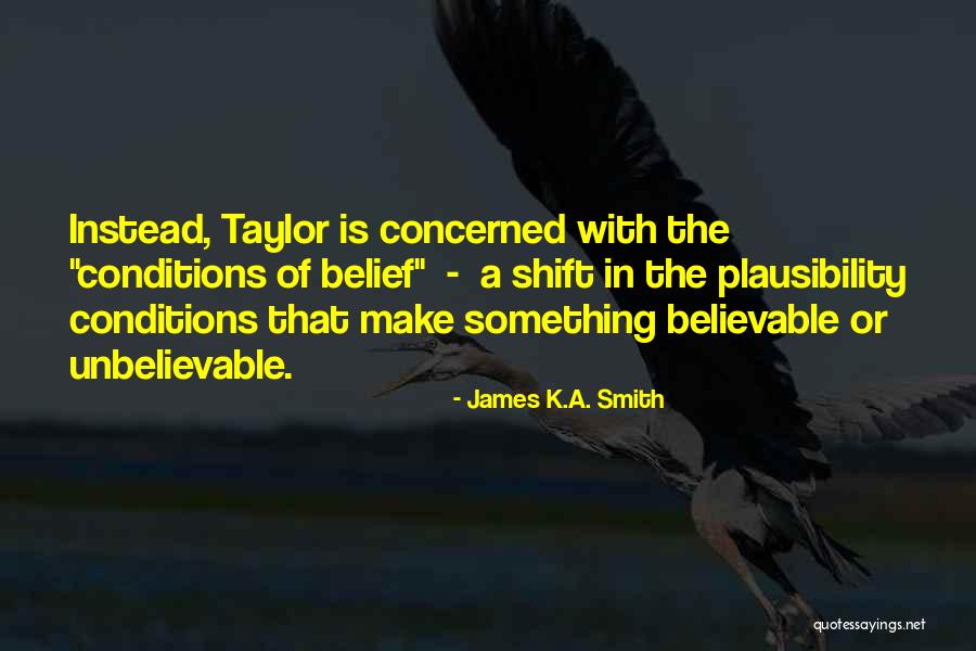 Katriona Stewart Quotes By James K.A. Smith Katriona Stewart Quotes By James K.A. Smith