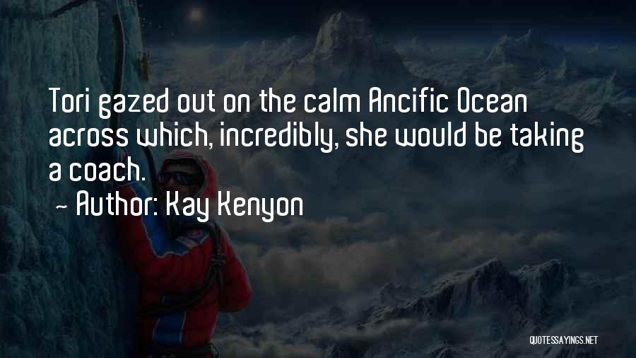 Katsifis Quotes By Kay Kenyon