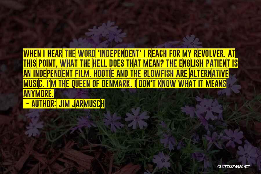 Katsinas Quotes By Jim Jarmusch