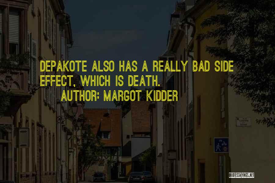 Katsinas Quotes By Margot Kidder