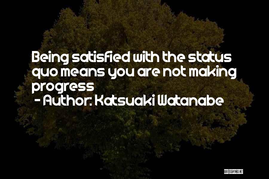 Katsuaki Watanabe Quotes 273979