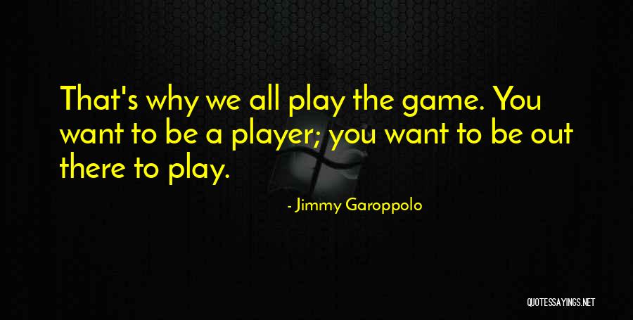 Katsuhisa Namases Age Quotes By Jimmy Garoppolo Katsuhisa Namases Age Quotes By Jimmy Garoppolo