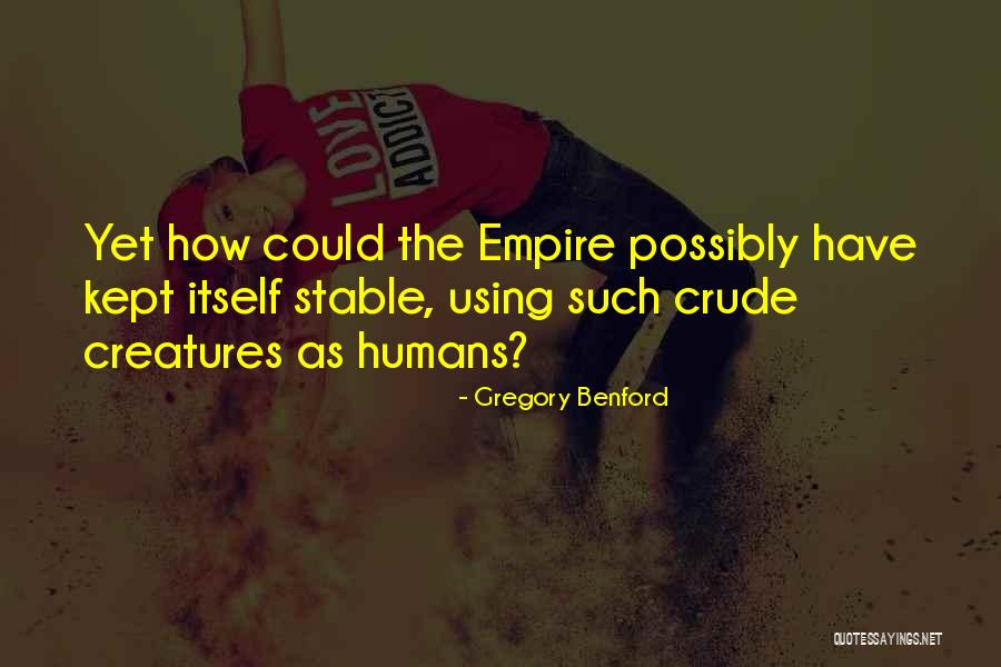 Katsuura Gyoen Quotes By Gregory Benford Katsuura Gyoen Quotes By Gregory Benford