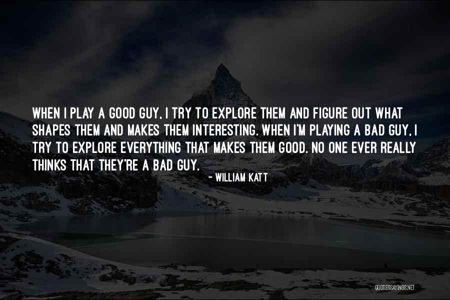 Katt William Quotes By William Katt