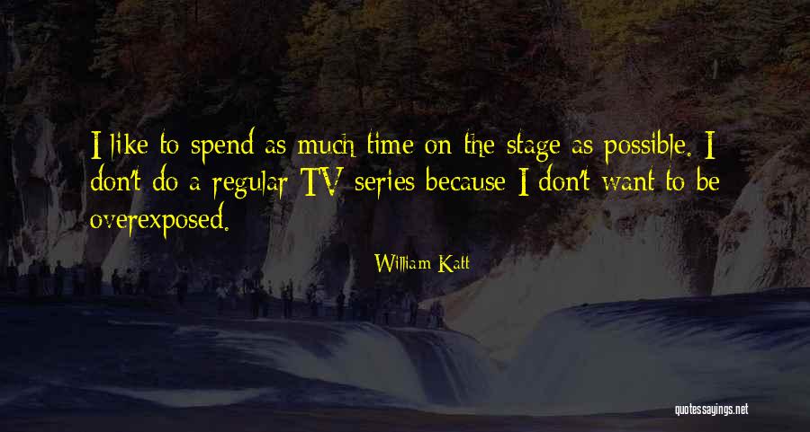 Katt William Quotes By William Katt