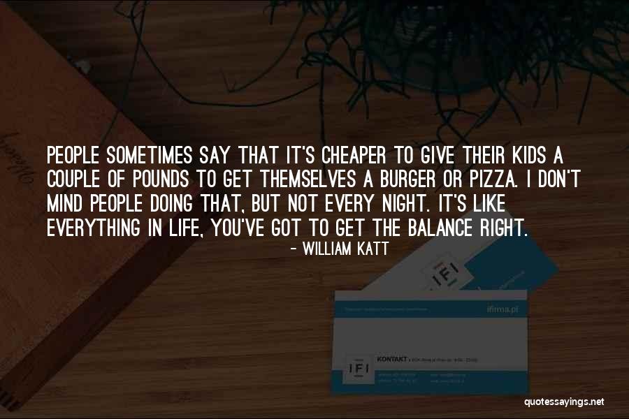 Katt William Quotes By William Katt