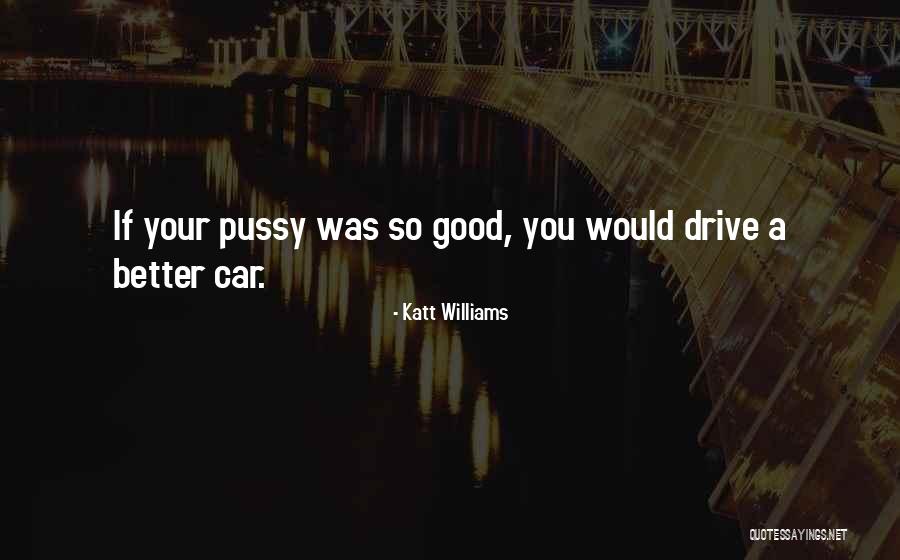 Katt Williams Quotes 1289351