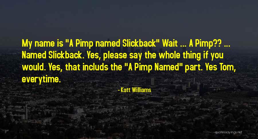 Katt Williams Quotes 868678