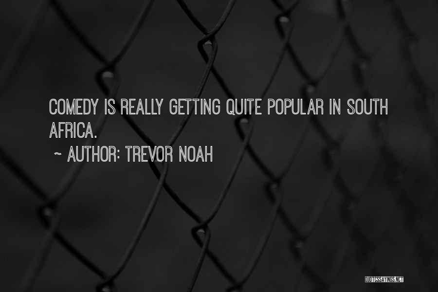 Kattail Quotes By Trevor Noah