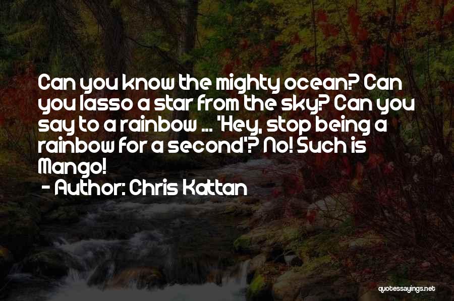 Kattan Mango Quotes By Chris Kattan