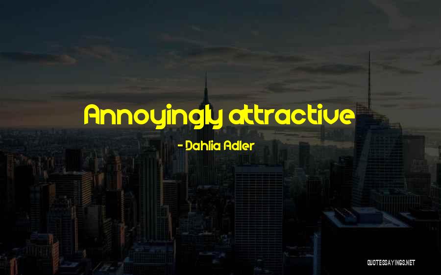 Kattankulathur Quotes By Dahlia Adler Kattankulathur Quotes By Dahlia Adler