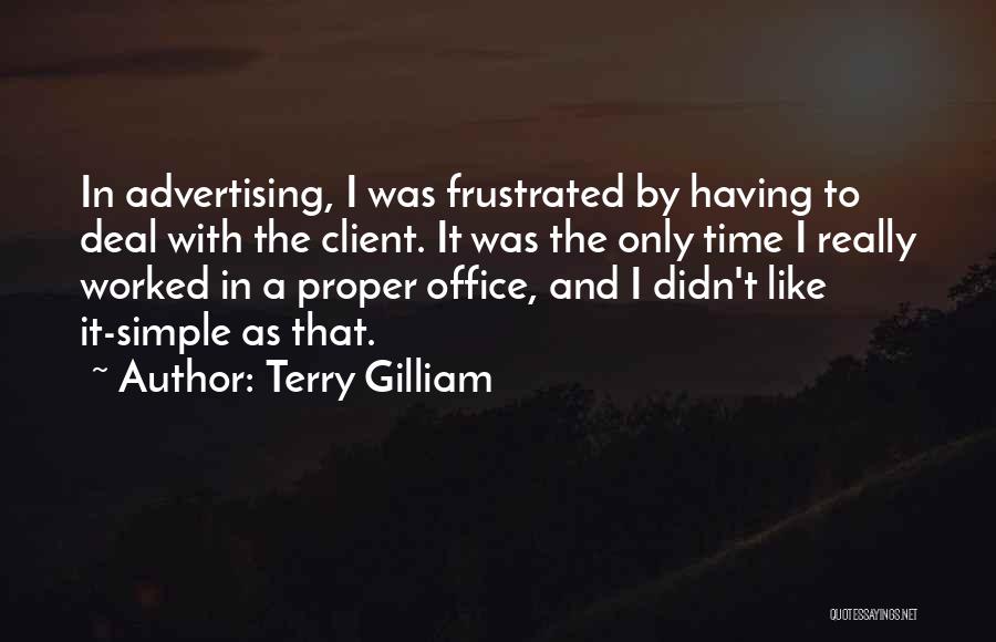 Kattegattleden Quotes By Terry Gilliam