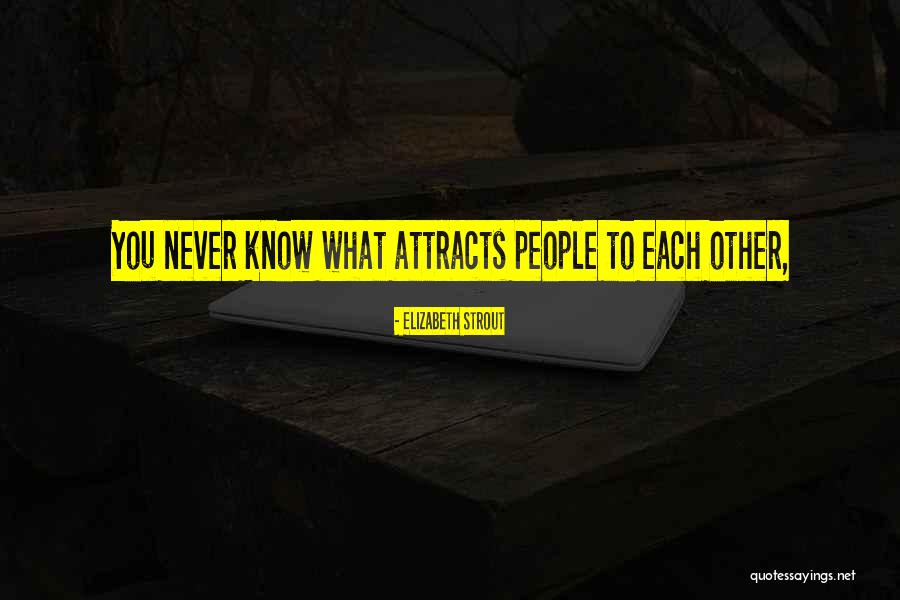 Katusa Newsletter Quotes By Elizabeth Strout Katusa Newsletter Quotes By Elizabeth Strout