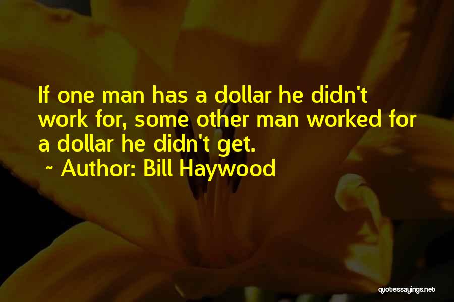 Katwiran Quotes By Bill Haywood