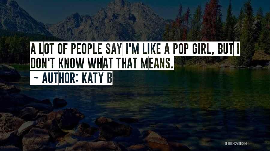 Katy B Quotes 107596