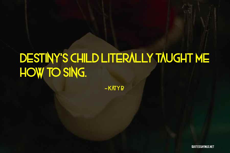 Katy B Quotes 1324493 Katy B Quotes 1324493