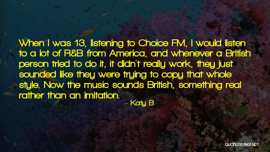 Katy B Quotes 1807727 Katy B Quotes 1807727