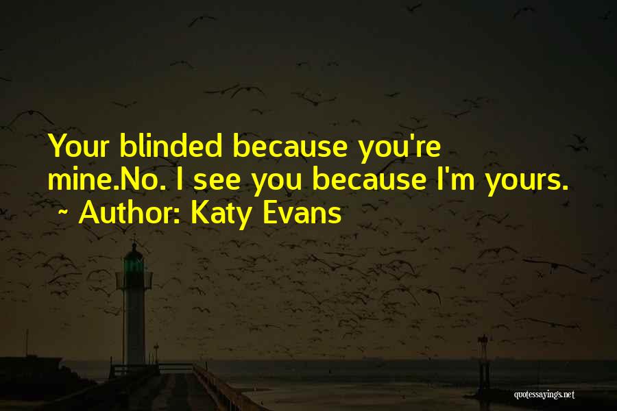 Katy Evans Quotes 1264853