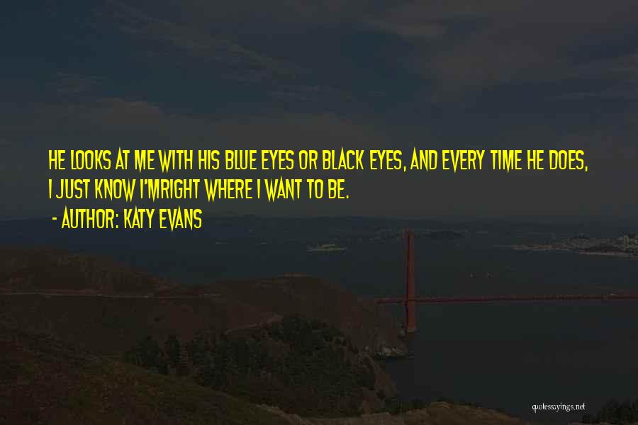 Katy Evans Quotes 1487687