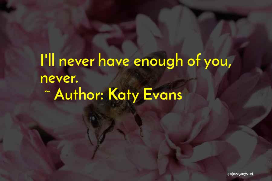 Katy Evans Quotes 1553437